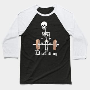 Skeleton Lifting Weights Funny Deadlifting Baseball T-Shirt